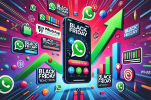 Campanha de Black Friday 2024 no WhatsApp aumenta vendas e engajamento.